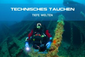 Technisches Tauchen Tiefe Welten